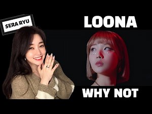 [Reaction] 이달의 소녀 (LOONA) "Why Not?" MV