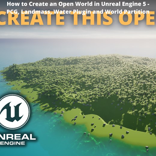 How to Create an Open World in Unreal Engine 5 - PCG, Landmass, Water Plugin and World Partition | Community tutorial