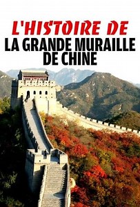L'Histoire de la grande muraille de chine (2019) - TV Show