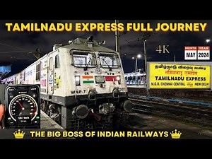 TAMILNADU EXPRESS Full Journey May 2024 | Chennai to New Delhi at 130 Kmph | Chennai 4K Video Latest