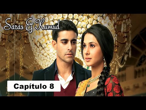 Saras y Kumud - Capítulo 8