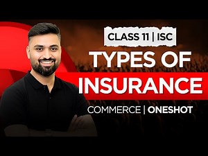 TYPES OF INSURANCE | CLASS 11 ISC | COMMERCE | Shubham Jagdish | 8112601234 | #shubhamsambhallega