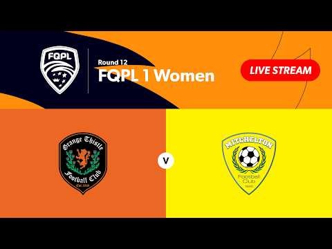 FQPL 1 Women Round 12 - Grange Thistle vs. Mitchelton FC