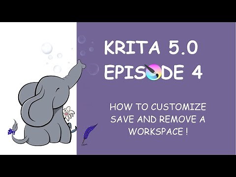 KRITA 5.0 - HOW TO CUSTOMIZE, SAVE OR REMOVE A WORKSPACE