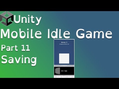 Unity Mobile Idle Game Tutorial Part 11: Saving