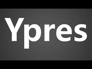 How To Pronounce Ypres