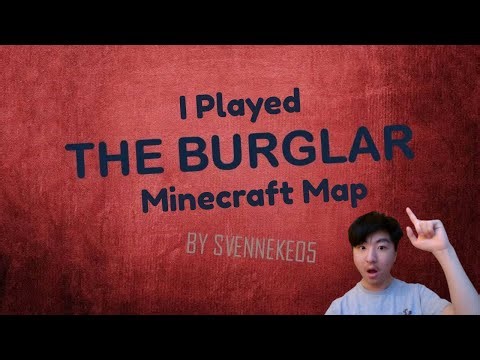 I Played The Burglar Minecraft Map