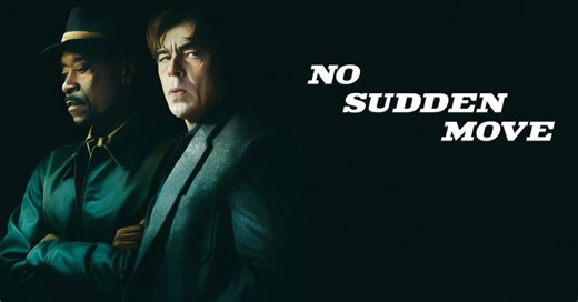 No Sudden Move: trama, trailer e cast del film con Don Cheadle e Benicio del Toro