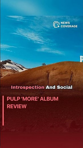 Pulp 'More' Album Review #entertainment #entertainmentnews