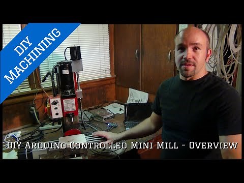 DIY Arduino Controlled CNC Mini Mill - Overview