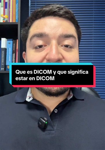 Qué es DICOM y su impacto en tu vida financiera