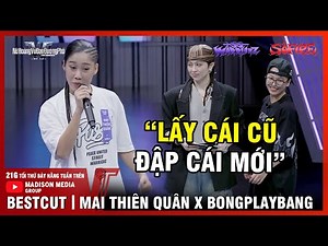 Mai Thiên Quân muốn "LẤY CÁI CŨ ĐẬP CÁI MỚI" của BONGPLAYBANG | Nữ Hoàng Vũ Đạo Đường Phố | Tập 1