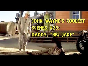 John Wayne's Coolest Scenes #25: Daddy, "Big Jake" (1971)