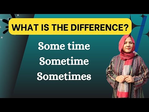 Sometime vs Some time vs Sometimes || What is the Difference?