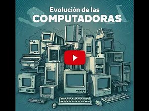 HISTORIA y EVOLUCIÓN DE LAS COMPUTADORAS: ¡De Ábacos a Supercomputadoras!