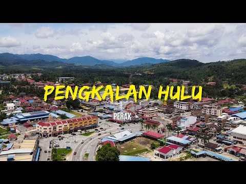 PENGKALAN HULU Perak | Tempat Persinggahan sebelum ke Betong