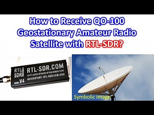 How to Receive QO-100 Geostationary Amateur Radio Satellite with RTL-SDR