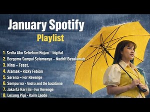 JANUARI SPOTIFY PLAYLIST 🎧 | Lagu Indonesia Paling Enak Didengar Januari 2026