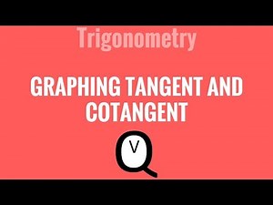 Trigonometry - Graphing Tangent and Cotangent Functions Guided Practice