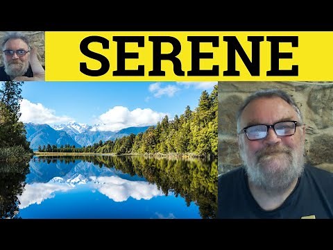 🔵 Serene Meaning - Serenity Examples - Define Serene - Describing People - Serene Serenity