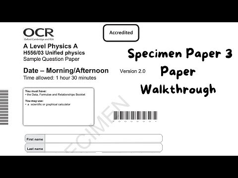 OCR Physics A H556/3 (Paper 3) Specimen Paper Walkthrough
