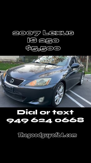  2007 LEXUS IS 250 — $5,000 VIN: JTHBK262075033745 Mileage: 174,571...