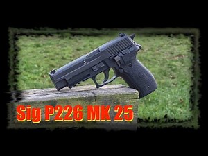 Shooting the Legendary Sig P226 MK25 – Is It Worth the Hype in 2025?