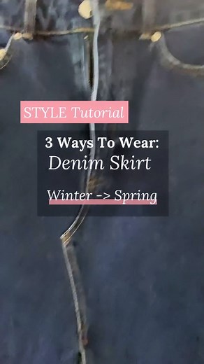 17 reactions | 1 Denim Skirt, 3 Ways - Casual Winter to Spring Style...