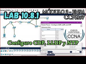 10.8.1 Packet tracer - Configure CDP, LLDP y NTP (Resolucion)