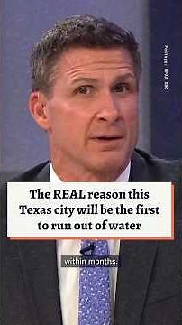 The REAL reason this Texas city will be the first to run out of water