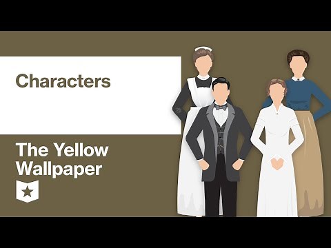 The Yellow Wallpaper by Charlotte Perkins Gilman | Characters
