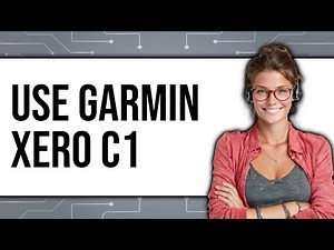 How to Use Garmin Xero C1 2025 - Easy Guide