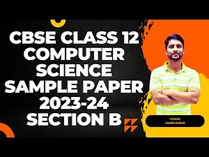 CBSE Class 12 Computer Science Sample Paper | Section B | Solution | Explanation