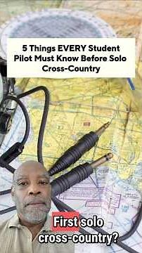 5 Things EVERY Student Pilot Must Know Before Solo Cross Country