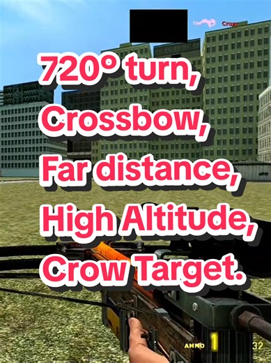 Crossbow Trickshot GMod: High Altitude, 720º turn, CrossBow, Crow (small target), and far distance. Map: gm_bigcity #trickshots #trickshot #garrysmod #viralvideo #Viral