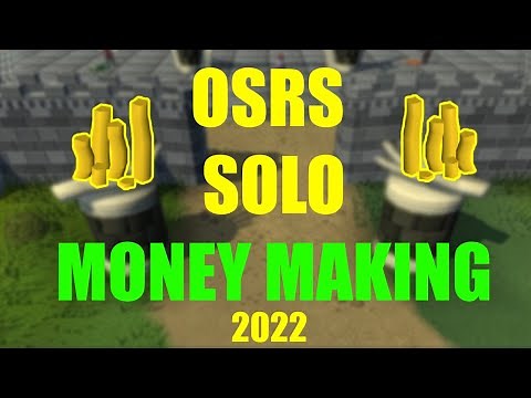 OSRS Money Making Guide 2022 ! Solo methods