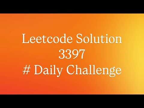 Leetcode 3397 Solution