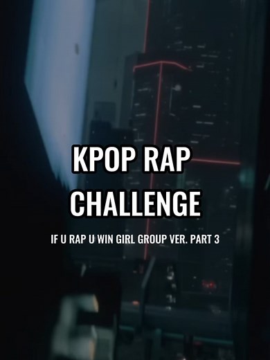 K-Pop Girl Group Rap Challenge Part 3