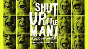 Shut Up Little Man! The Documentary, An Audio Misadventure