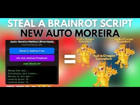 [TUTORIAL] Auto Moreira Script - Steal A Brainrot | Bot Joiner, Instant Steal, Safe