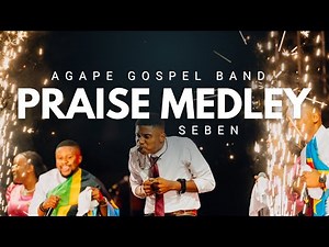 Non-stop SEBEN by AGAPE GOSPEL BAND