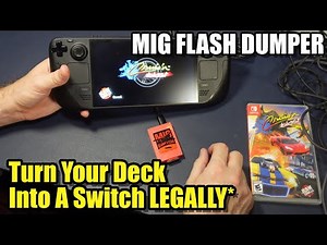 Mig Flash Dumper - Play Switch Games on your Steam Deck Legally*