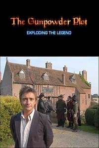 The Gunpowder Plot: Exploding the Legend (2005) - Movie