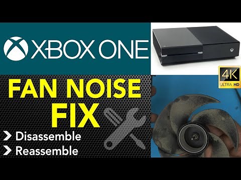 XBOX One fan Noise repair & Full Service Guide