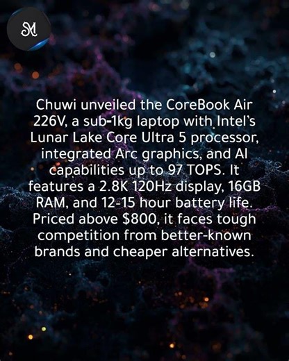 Chuwi launches sub-1kg Lunar Lake Core i5 laptop with 2.8K display at $800