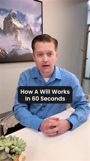 How a Will works in 60 seconds.