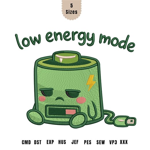 Low Energy Mode Embroidery Design File, Funny Battery Machine Embroidery Pattern, Sarcastic Quote DST PES Digital Download - Etsy