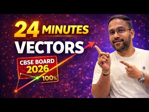 Class 12 Vectors in 25 Minutes | CBSE Board Maths Full Chapter Revision