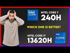 Intel Core 7 240H vs Intel Core i7 13620H Comparison