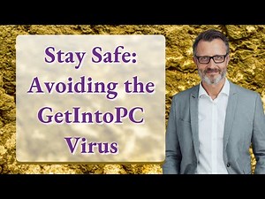 Stay Safe: Avoiding the GetIntoPC Virus